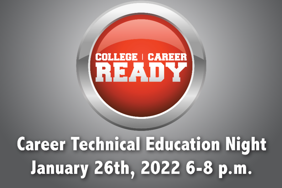 Red button with college / Career Ready - Career Technical Education Night - January 26th, 2022 6-8 p.m.