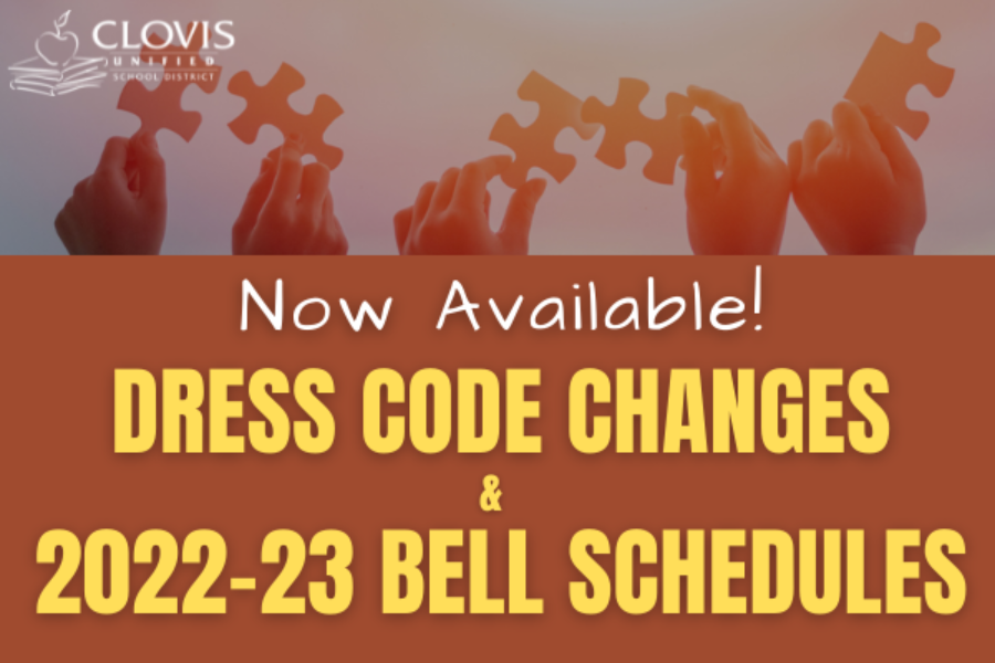 Now Available: Dress Code Changes & 2022-23 Bell Schedules
